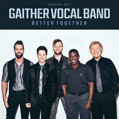 Gaither Vocal Band - 'Better Together' album review | CCM Magazine